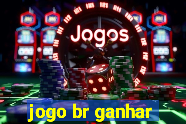 jogo br ganhar